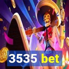 3535 bet